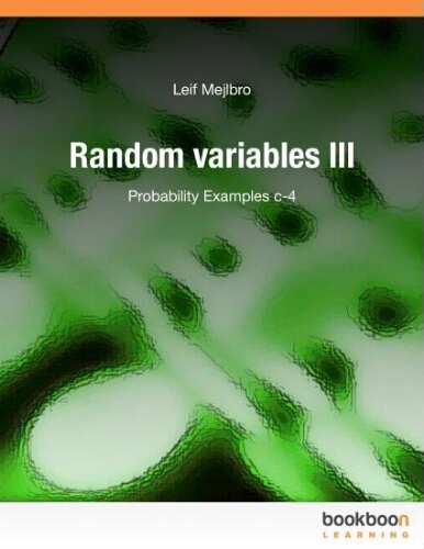 Random variables III: probability examples c-4 Random variables III: probability examples c-4