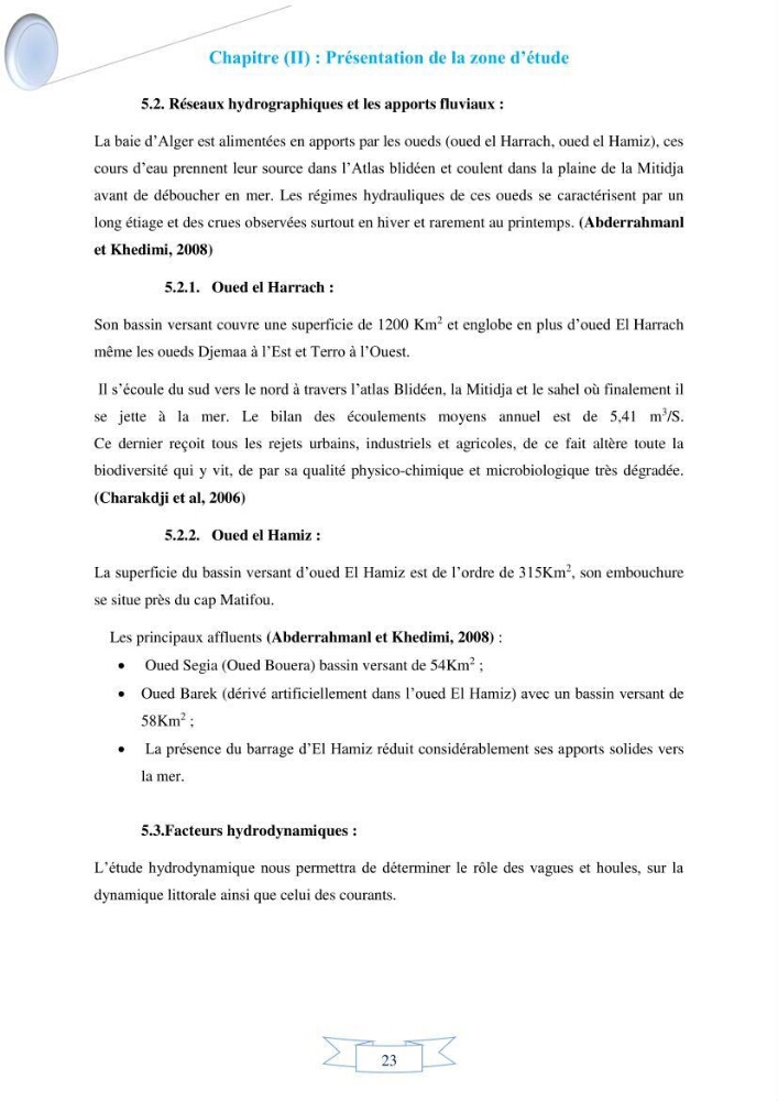 Impact de l’élévation de niveau de la mer et des tempêtes sur l’évolution morpho dynamique de la région Est de la baie d’Alger : simulation numérique des processus hydro-sédimentaires.