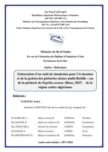 Elaboration d’un outil de simulation pour l’évaluation et de la gestion des pêcheries mixtes multi-flottille: cas de la pêcherie de Pagellus acarne (Risso, 1827) de la région centre algérienne Elaboration d’un outil de simulation pour l’évaluation et de la gestion des pêcheries mixtes multi-flottille: cas de la pêcherie de Pagellus acarne (Risso, 1827) de la région centre algérienne