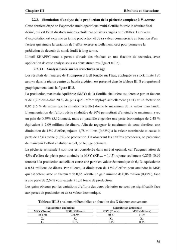 Elaboration d’un outil de simulation pour l’évaluation et de la gestion des pêcheries mixtes multi-flottille: cas de la pêcherie de Pagellus acarne (Risso, 1827) de la région centre algérienne