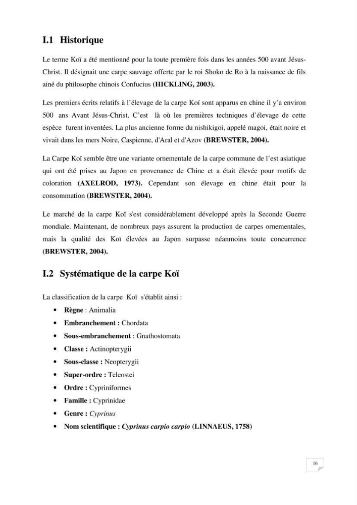 Reproduction artificielle, alevinage et prégrossissement de la carpe Koî ( cyprinus carpio carpio) avec un essai d\'amélioration par l\'utilisation des pigments: