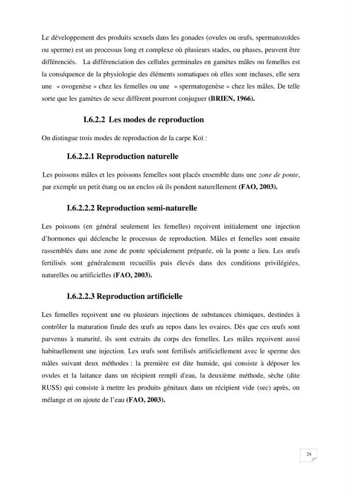 Reproduction artificielle, alevinage et prégrossissement de la carpe Koî ( cyprinus carpio carpio) avec un essai d\'amélioration par l\'utilisation des pigments: