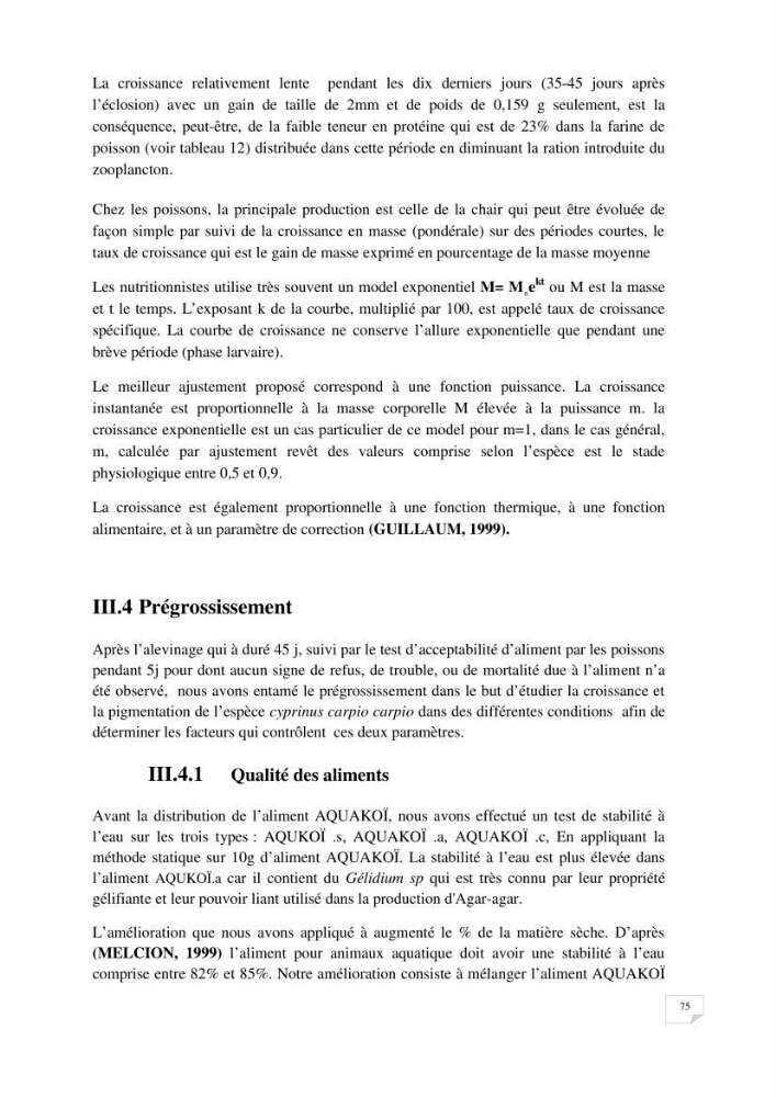 Reproduction artificielle, alevinage et prégrossissement de la carpe Koî ( cyprinus carpio carpio) avec un essai d\'amélioration par l\'utilisation des pigments: