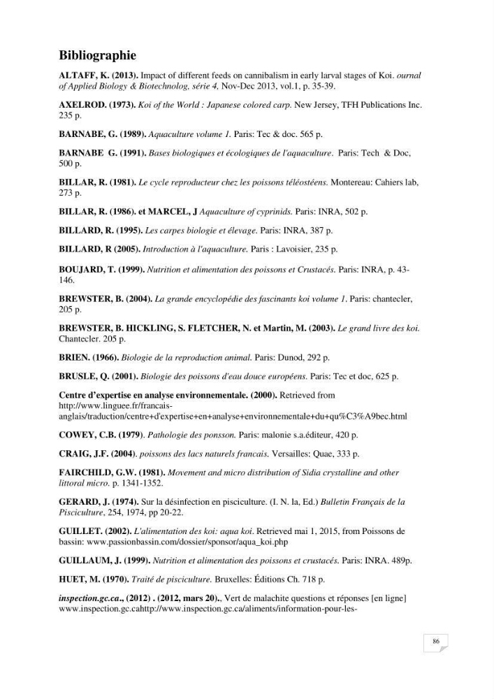 Reproduction artificielle, alevinage et prégrossissement de la carpe Koî ( cyprinus carpio carpio) avec un essai d\'amélioration par l\'utilisation des pigments: